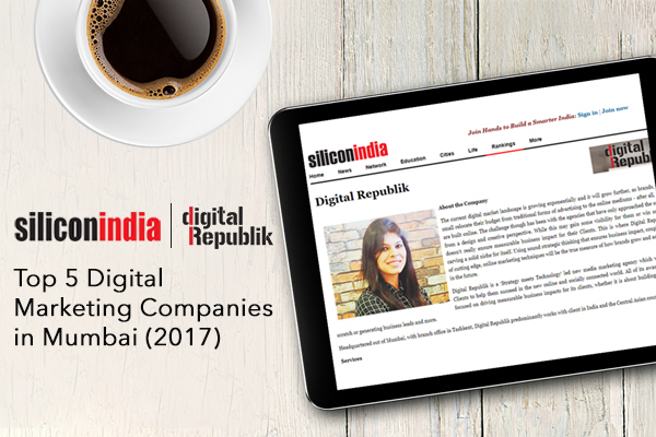 Digital Republik in Silicon India, in Top 5 Digital Marketing Companies in Mumbai (2017)